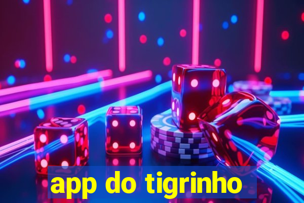 app do tigrinho